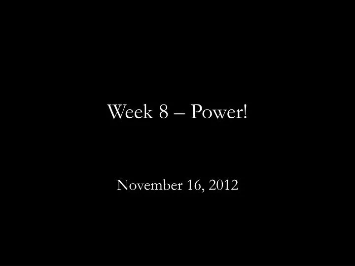 week 8 power