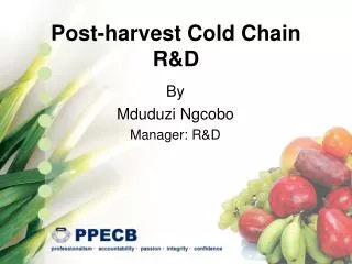 Post-harvest Cold Chain R&amp;D