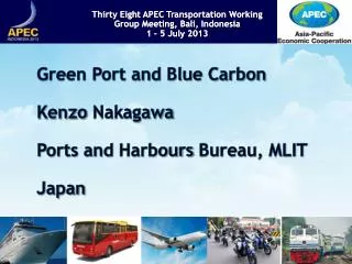 Green Port and Blue Carbon Kenzo Nakagawa Ports and Harbours Bureau, MLIT Japan
