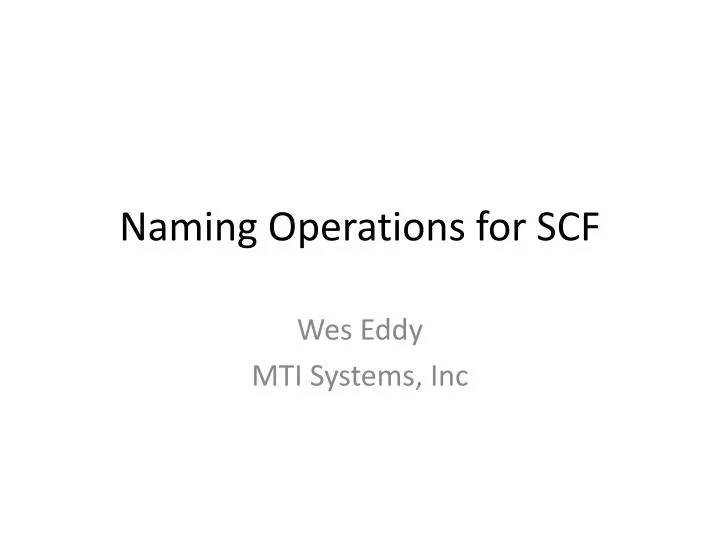 naming operations for scf