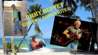 Jimmy Buffet Singer / Songwriter