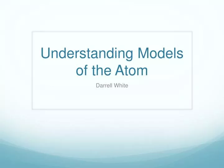 understanding models of the atom