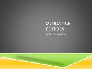 Sundance Editors