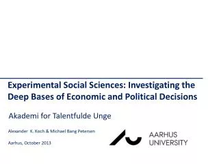Experimental Social Sciences: Investigating the Deep Bases of Economic and Political Decisions