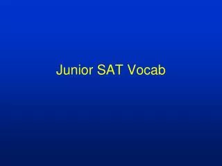 Junior SAT Vocab