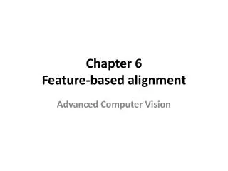 Chapter 6 Feature-based alignment