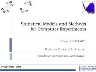 Statistical Models and Methods for Computer Experiments