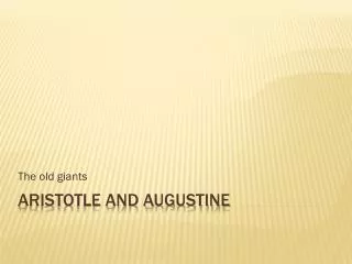 Aristotle and Augustine