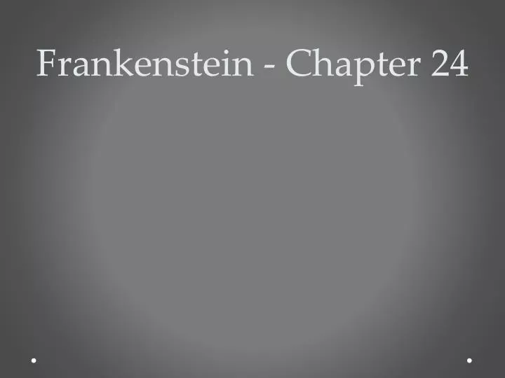 frankenstein chapter 24