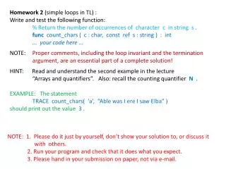 Homework 2 (simple loops in TL) : Write and test the following function:
