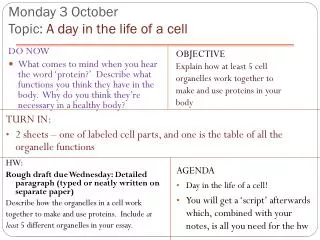Monday 3 October Topic: A day in the life of a cell