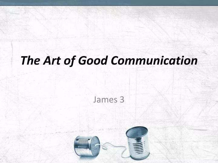 the art of good communication