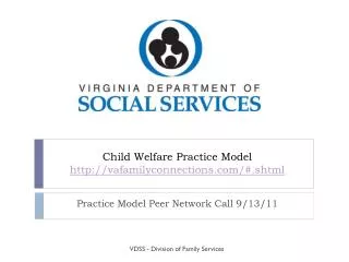 Child Welfare Practice Model http://vafamilyconnections.com/#. shtml