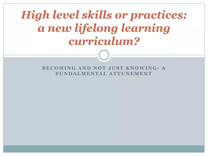 high level skills or practices a new lifelong learning curriculum
