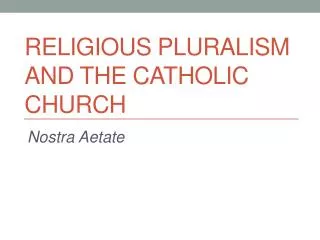 Religious Pluralism and the Catholic Church