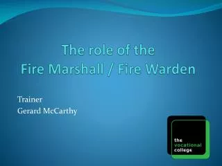 The role of the Fire Marshall / Fire Warden
