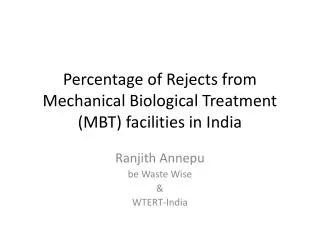 Percentage of Rejects from Mechanical Biological Treatment (MBT) facilities in India