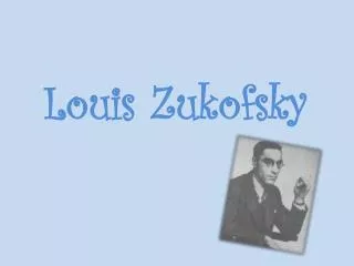 Louis Zukofsky