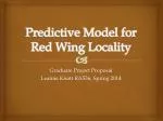 Predictive Model for Red Wing Locality - slide 1