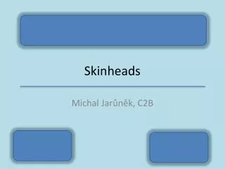Skinheads