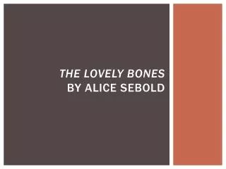 The Lovely Bones By Alice Sebold