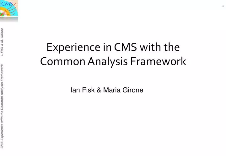experience in cms with the common analysis framework