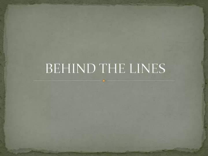 behind the lines