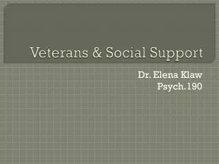 Veterans &amp; Social Support