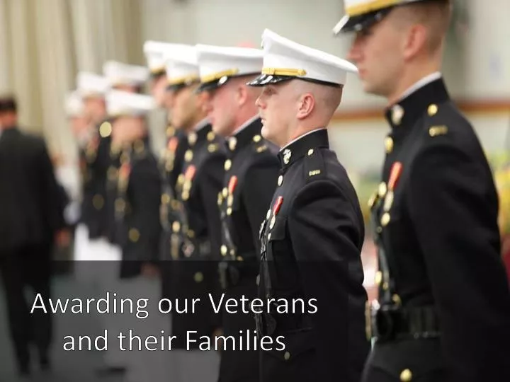awarding our veterans and their families