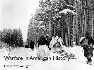 Warfare in American History