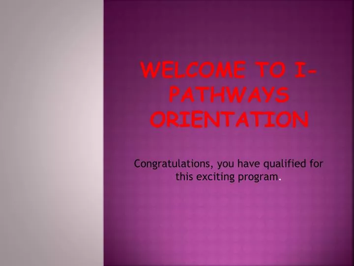 welcome to i pathways orientation