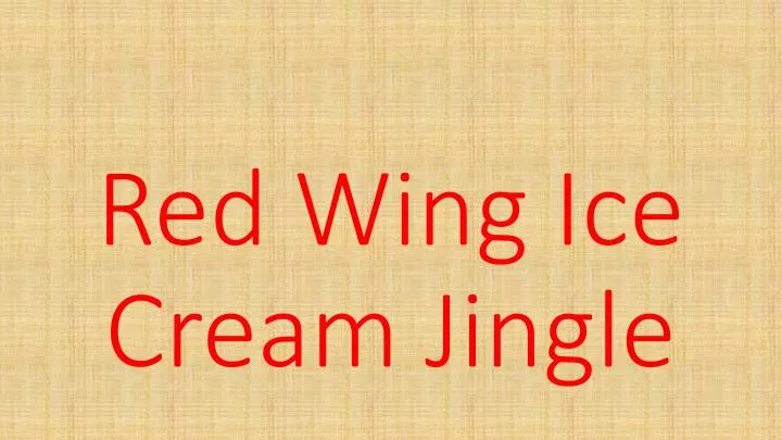 red wing ice cream jingle
