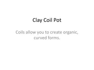 Clay Coil Pot