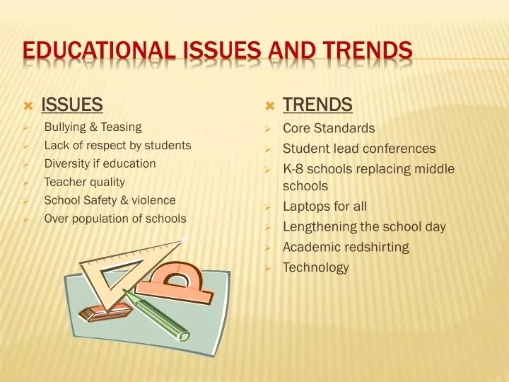 educational issues and trends