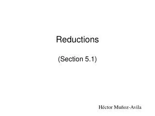 Reductions (Section 5.1)