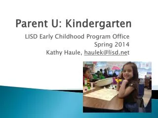 Parent U: Kindergarten