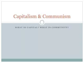 Capitalism &amp; Communism