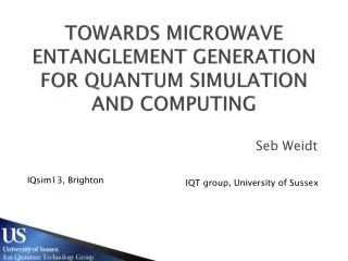 towards microwave entanglement generation for quantum simulation and computing