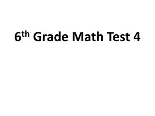 6 th Grade Math Test 4