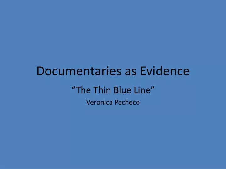 documentaries as evidence