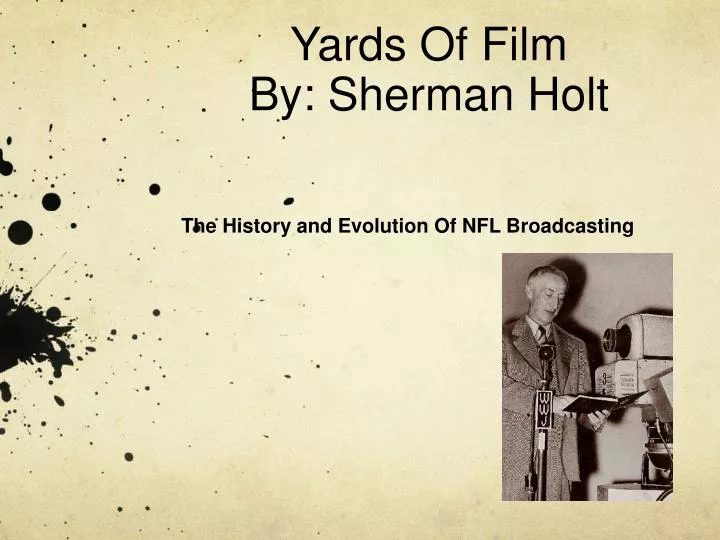 yards of film by sherman holt