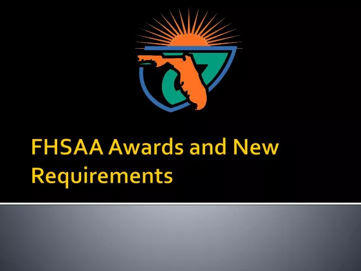 fhsaa awards and new requirements