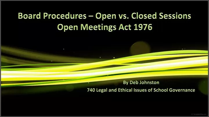 board procedures open vs closed sessions open meetings act 1976