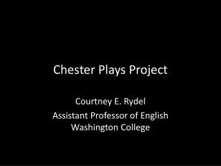 Chester Plays Project