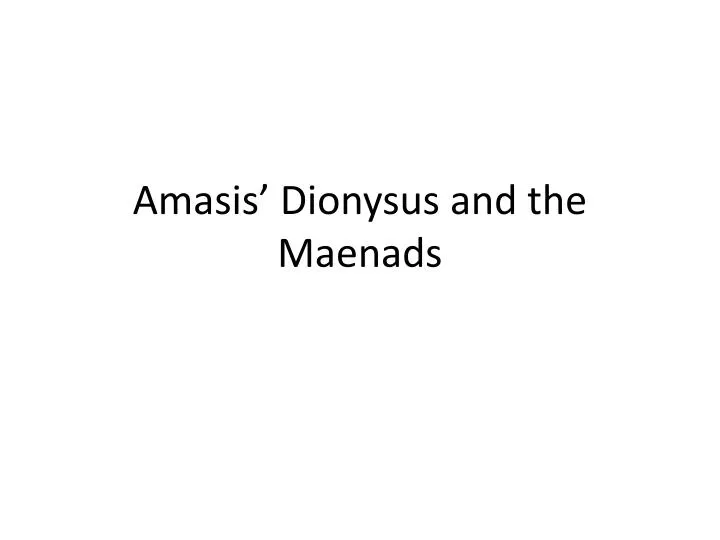 amasis dionysus and the maenads