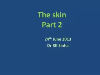The skin Part 2