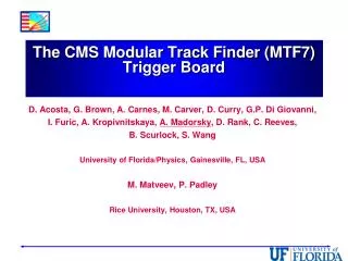 The CMS Modular Track Finder (MTF7) Trigger Board