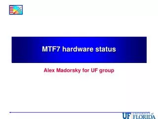 MTF7 hardware status