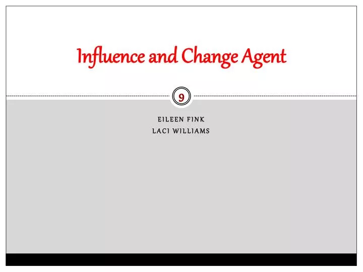 influence and change agent