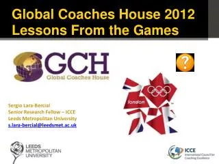 Global Coaches House 2012 Lessons From the Games